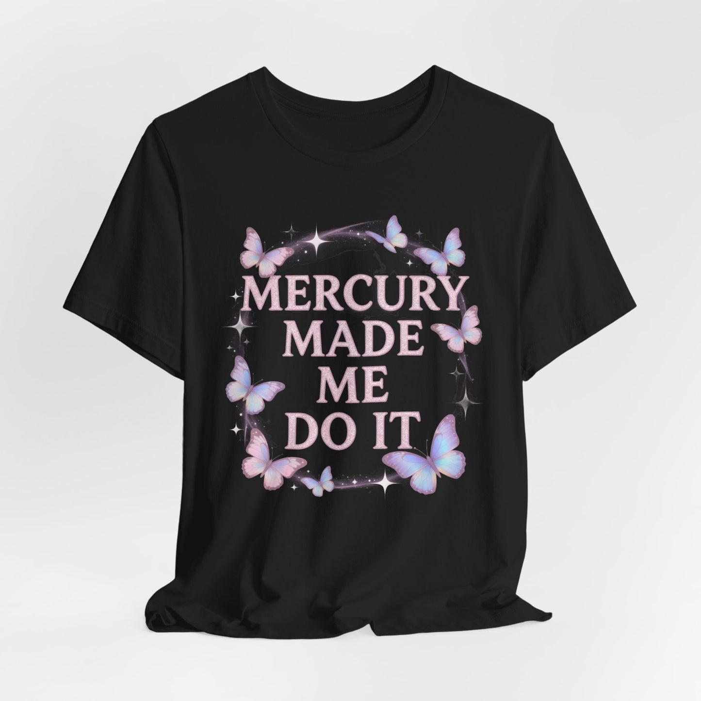 MERCURY MADE ME DO IT Tee - Y2K Graphic Classic Cotton Top