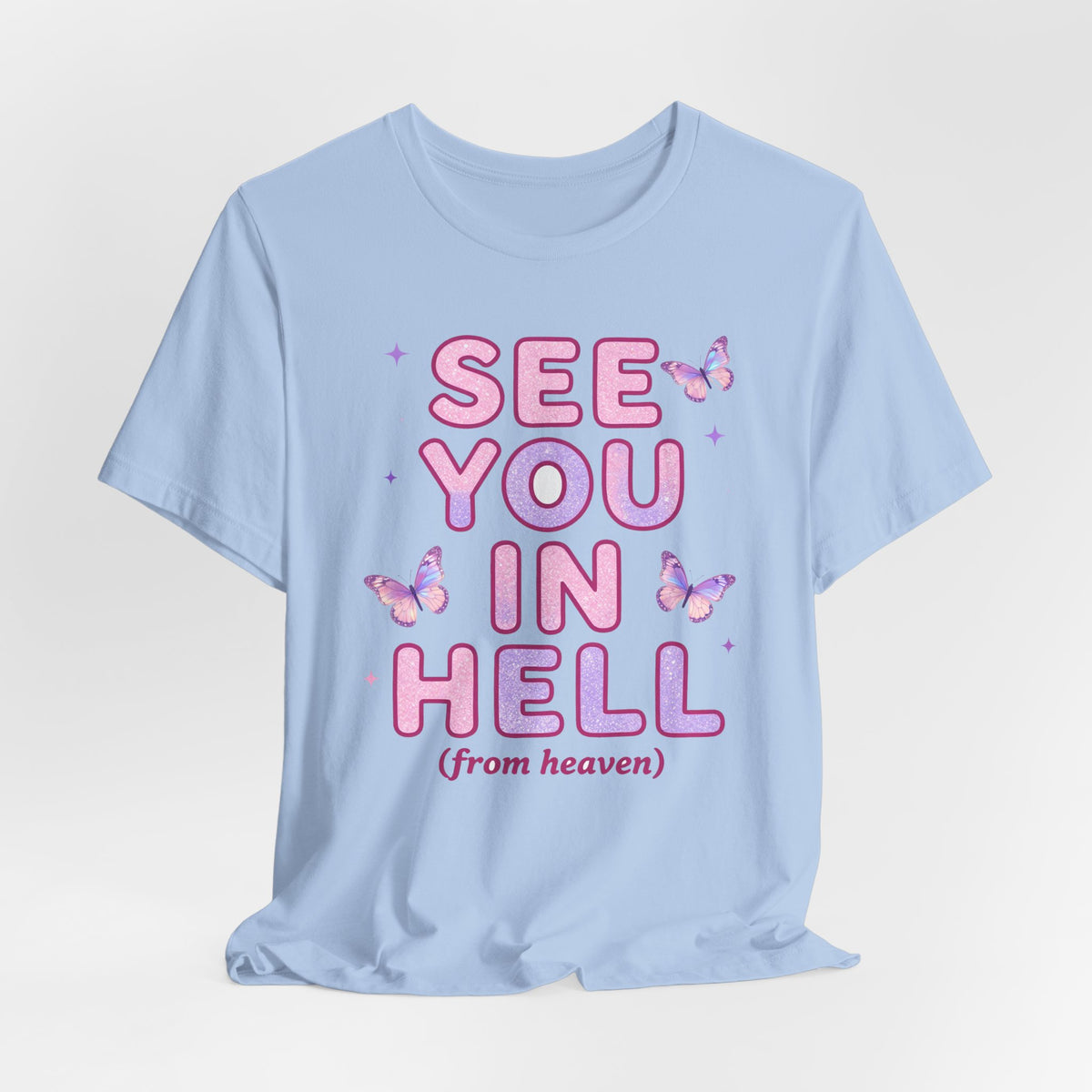 SEE YOU IN HELL (from heaven) Tee - Y2K Graphic Classic Cotton Top