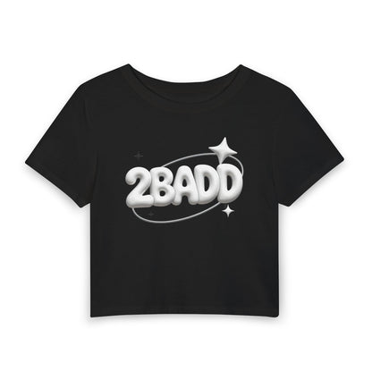 2BADD Baby Tee - Y2K Graphic Fitted Top