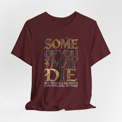 SOME OF YOU MAY DIE Tee - Y2K Graphic Classic Cotton Top