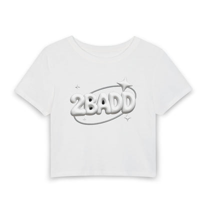 2BADD Baby Tee - Y2K Graphic Fitted Top