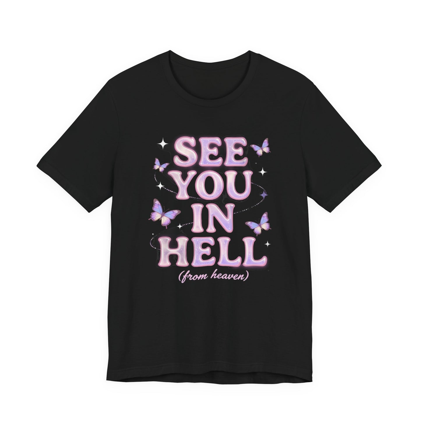 SEE YOU IN HELL (from heaven) Tee - Y2K Graphic Classic Cotton Top