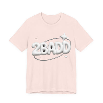2BADD Tee - Y2K Graphic Classic Cotton Top