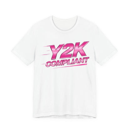 Y2K COMPLIANT Tee - Y2K Graphic Classic Cotton Top