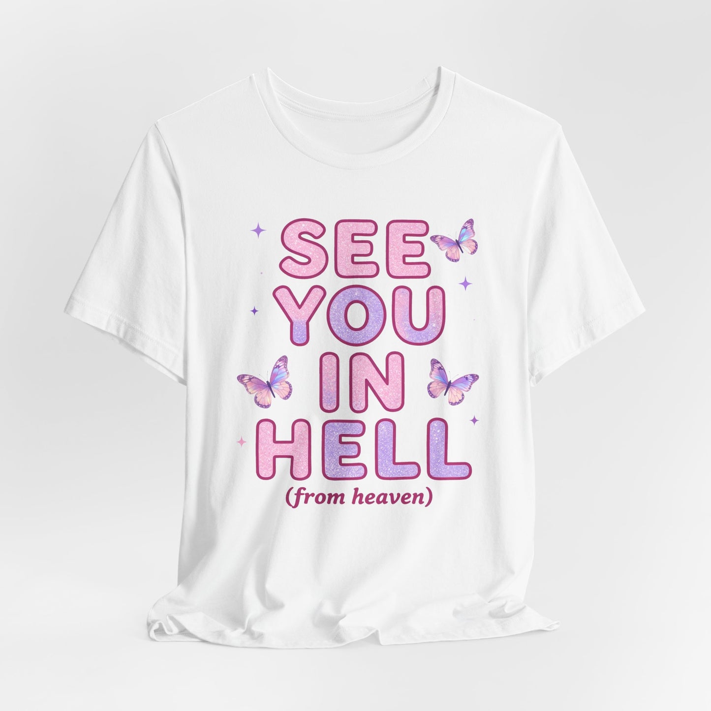 SEE YOU IN HELL (from heaven) Tee - Y2K Graphic Classic Cotton Top