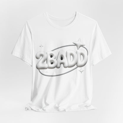 2BADD Tee - Y2K Graphic Classic Cotton Top