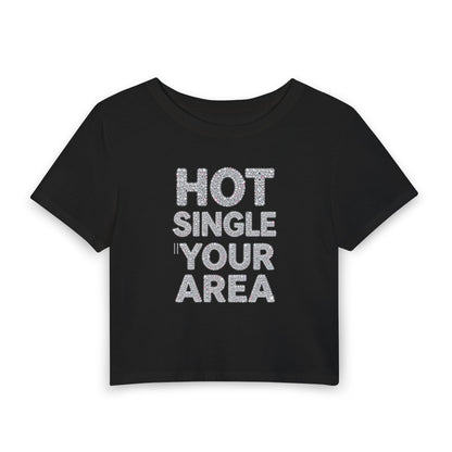 HOT SINGLE IN YOUR AREA Baby Tee - Y2K Graphic Fitted Top