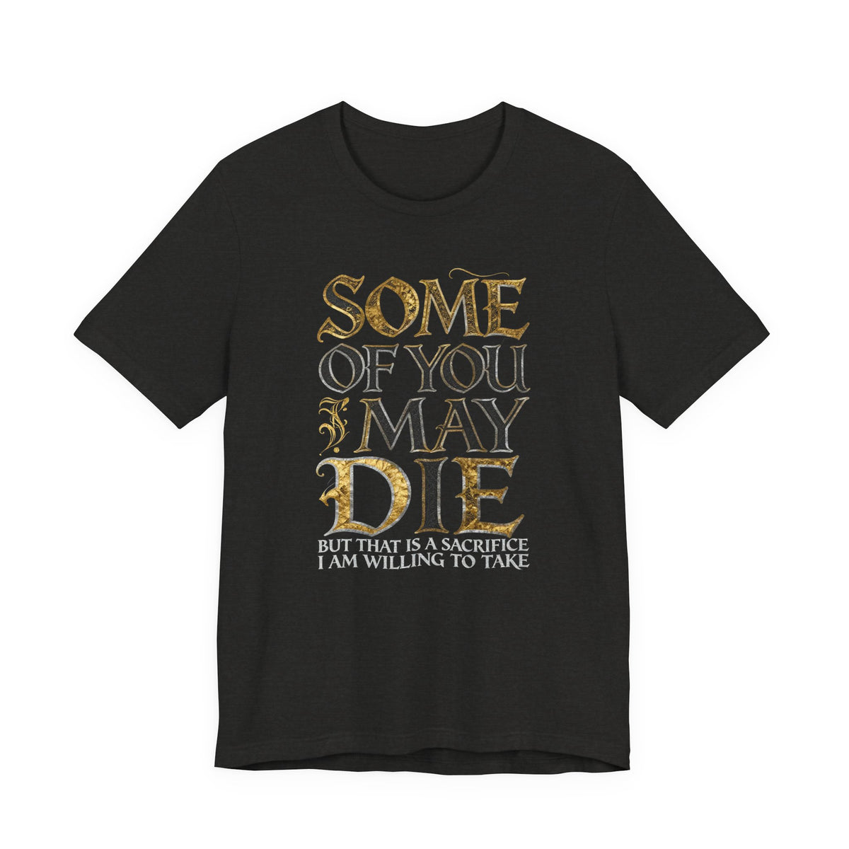 SOME OF YOU MAY DIE Tee - Y2K Graphic Classic Cotton Top