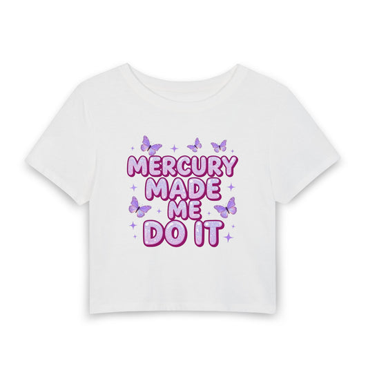MERCURY MADE ME DO IT Baby Tee - Y2K Graphic Fitted Top