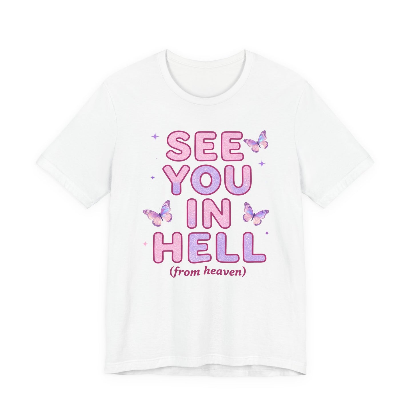 SEE YOU IN HELL (from heaven) Tee - Y2K Graphic Classic Cotton Top