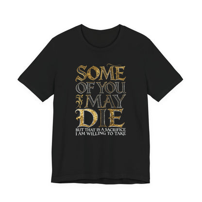 SOME OF YOU MAY DIE Tee - Y2K Graphic Classic Cotton Top