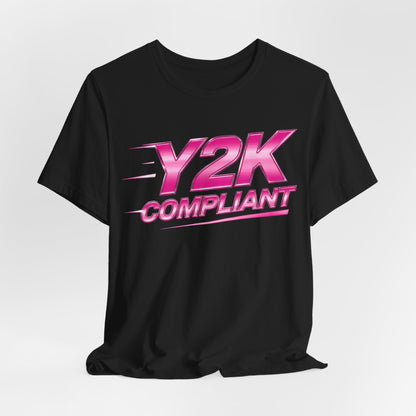 Y2K COMPLIANT Tee - Y2K Graphic Classic Cotton Top