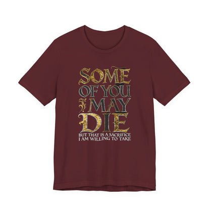 SOME OF YOU MAY DIE Tee - Y2K Graphic Classic Cotton Top
