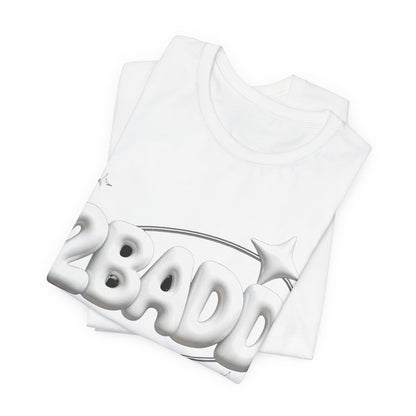 2BADD Tee - Y2K Graphic Classic Cotton Top