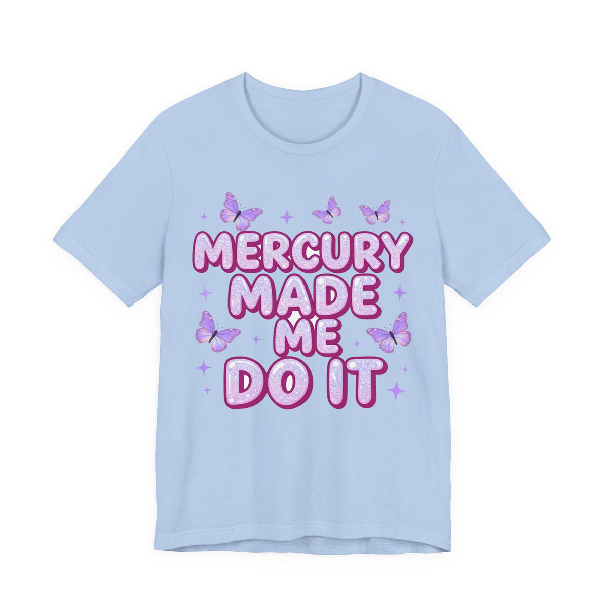 MERCURY MADE ME DO IT Tee - Y2K Graphic Classic Cotton Top