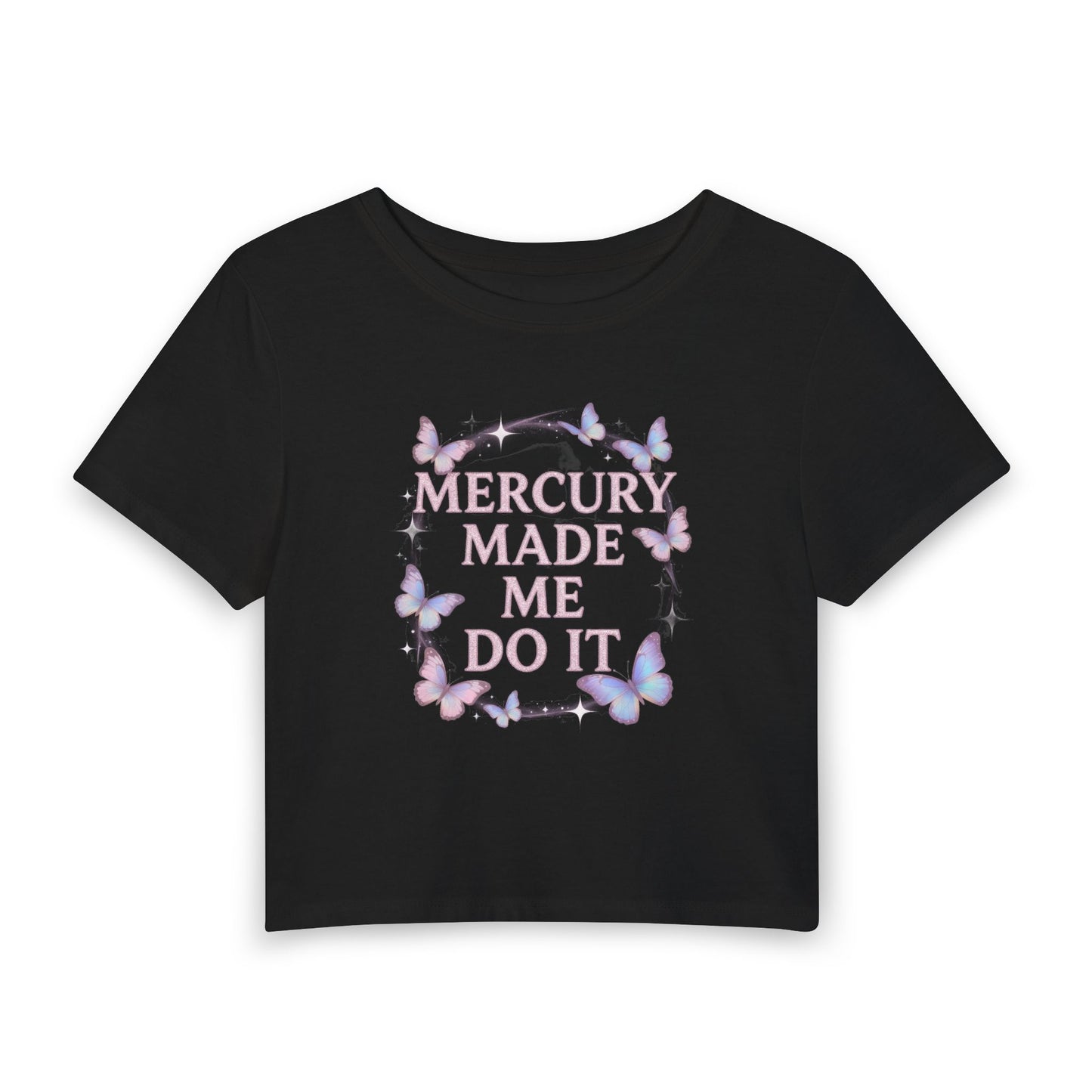 MERCURY MADE ME DO IT Baby Tee - Y2K Graphic Fitted Top
