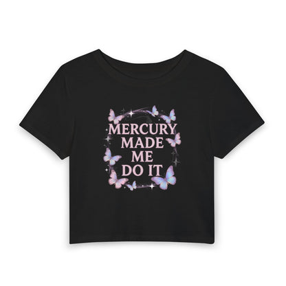MERCURY MADE ME DO IT Baby Tee - Y2K Graphic Fitted Top
