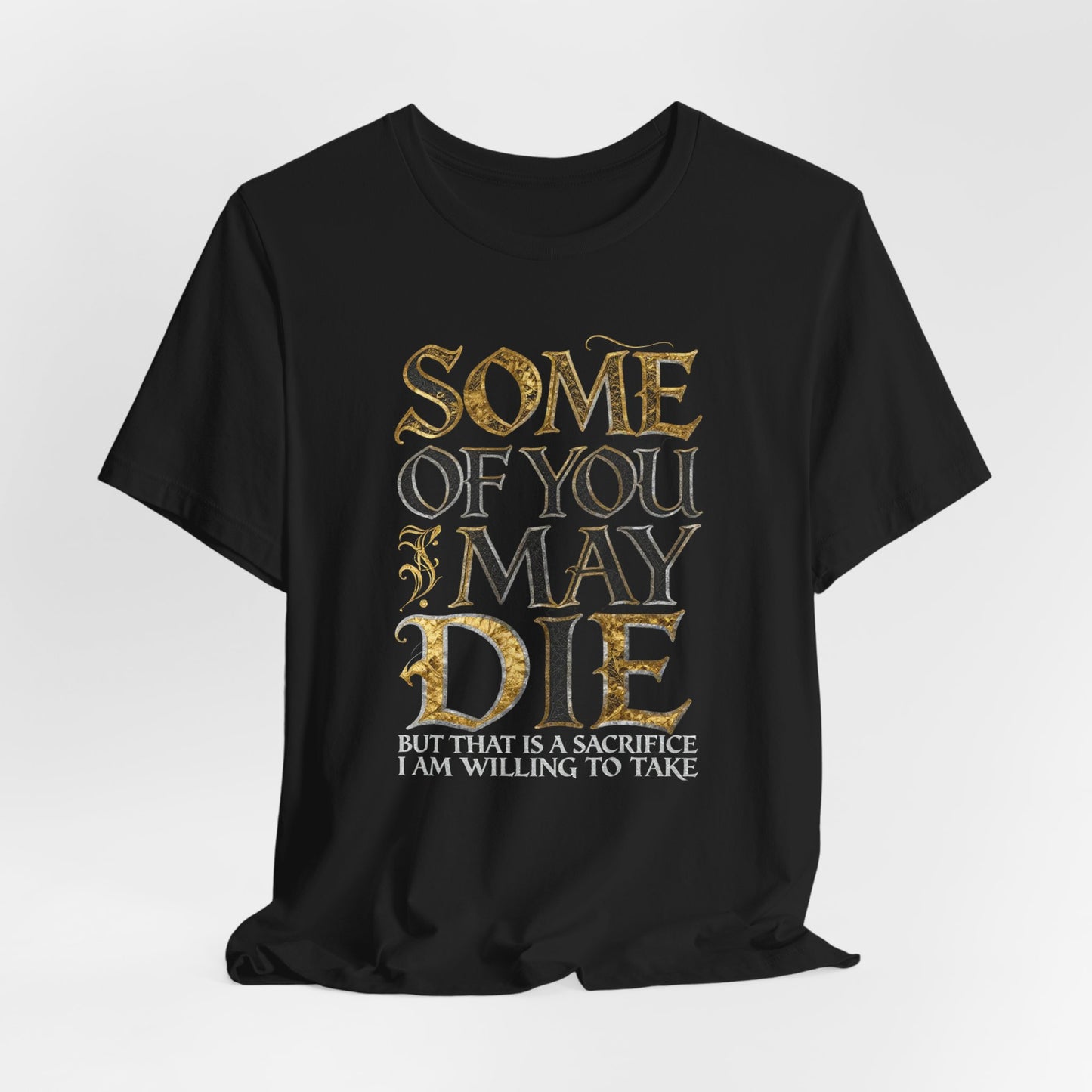SOME OF YOU MAY DIE Tee - Y2K Graphic Classic Cotton Top
