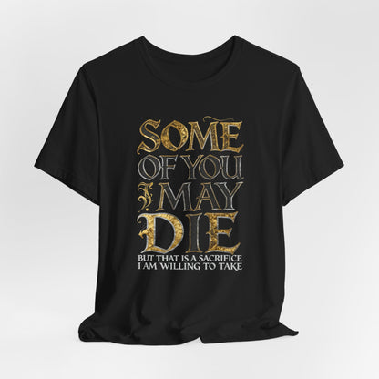 SOME OF YOU MAY DIE Tee - Y2K Graphic Classic Cotton Top