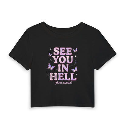 SEE YOU IN HELL (from heaven) Baby Tee - Y2K Graphic Fitted Top