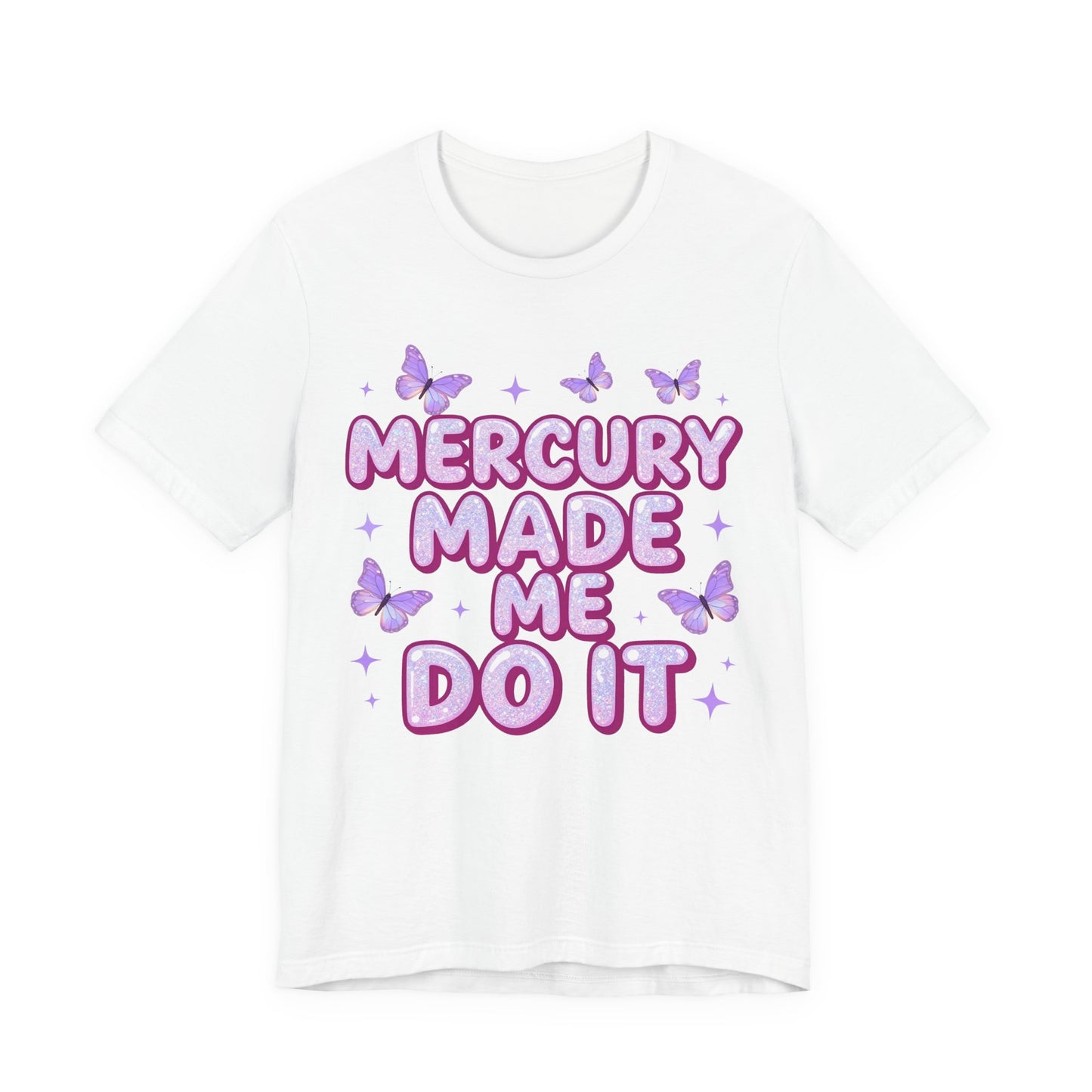 MERCURY MADE ME DO IT Tee - Y2K Graphic Classic Cotton Top