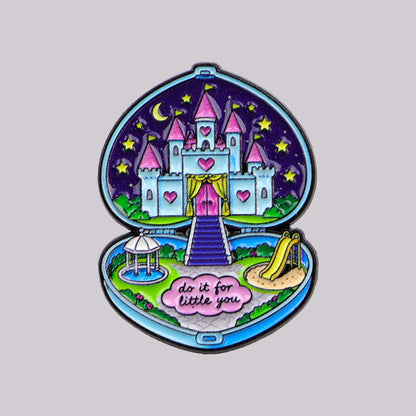 Castle compact enamel pin with do it for little you written inside